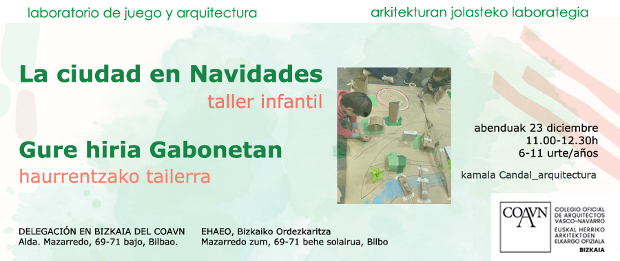 TALLER-LABORATORIO DE JUEGO Y ARQUITECTURA “LA CIUDAD EN NAVIDADES”
