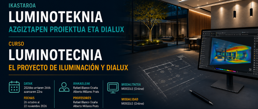 CURSO LUMINOTECNIA: EL PROYECTO DE ILUMINACIÓN Y DIALUX